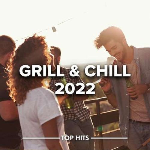 Grill & Chill 2022 (2022)