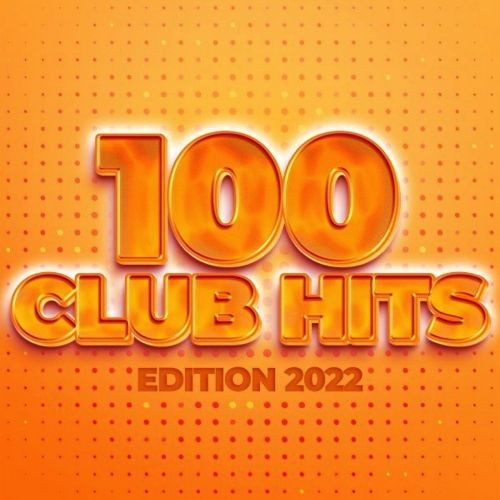 100 Club Hits - Edition (2022)