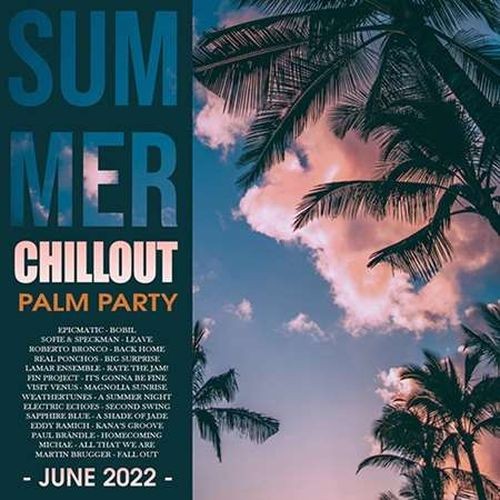 Summer Chillout Palm Party (2022)