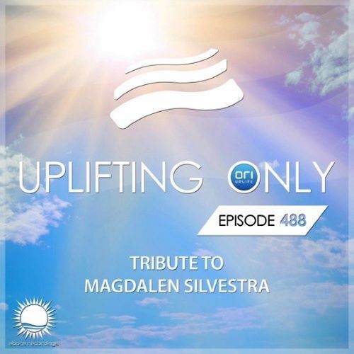 Uplifting Only 488 (Tribute to Magdalen Silvestra)
