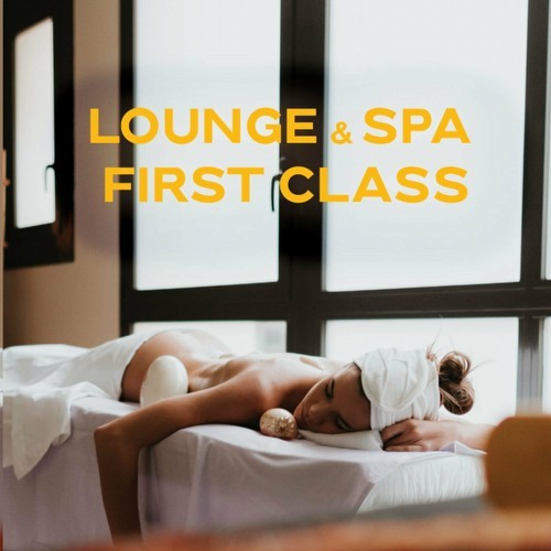 Lounge & SPA First Class (Compilation) (2022)