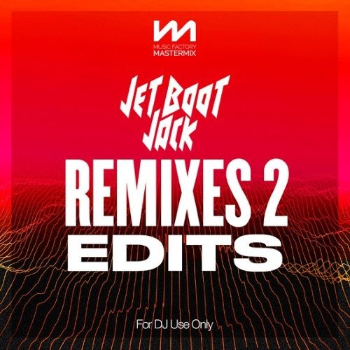 Mastermix - Jet Boot Jack - Remixes Edits 2 (2022)