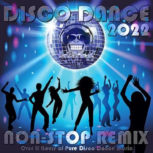 Disco Dance 2022 - Non-Stop Remix (2022)