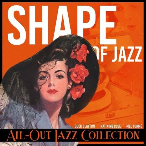 Shape of Jazz (All-Out Jazz Collection) (2022)
