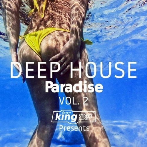 King Street Sounds presents Deep House Paradise Vol.2 (2022)