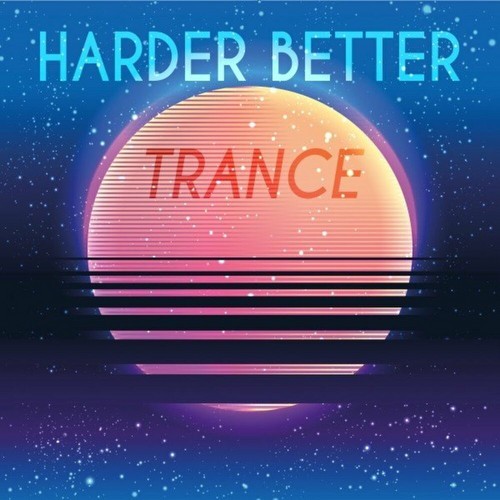 Harder Better Trance (2022)