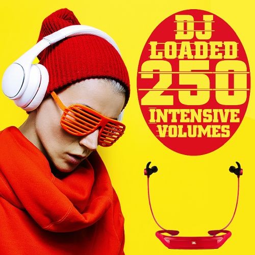 250 DJ Loaded - Intensive Volumes (2022)