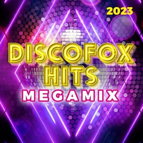 Discofox Hits Megamix 2023 (2022)
