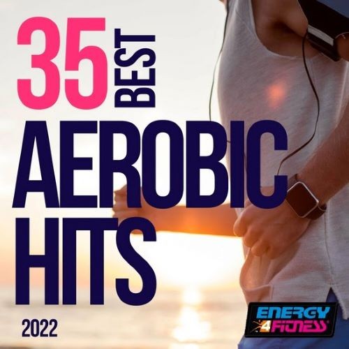 35 Best Aerobic Hits (2022)