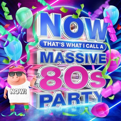 NOW That's What I Call A Massive 80s Party (4CD) (2022)