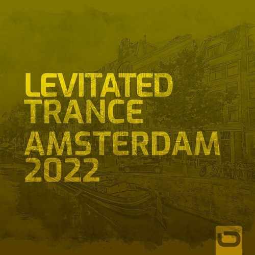 Levitated Trance - Amsterdam 2022 (2022)