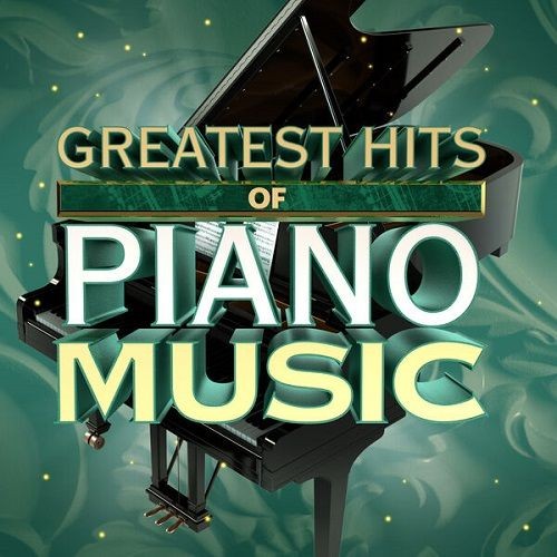 Greatest Hits of Piano Music (2022) FLAC