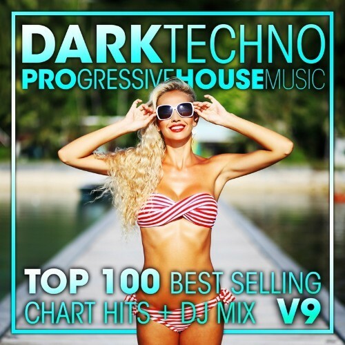 Dark Techno & Progressive House Music Top 100 Best Selling Chart Hits (2022)