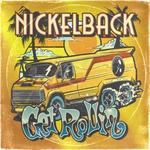 Nickelback - Get Rollin (2022) FLAC