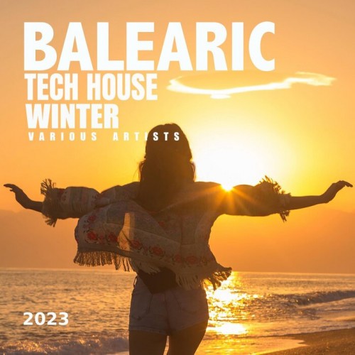 Balearic Tech House Winter 2023 (2022)