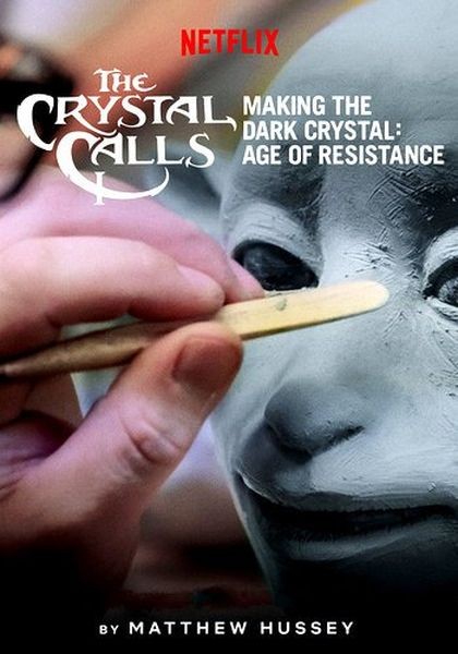 Зов кристалла - Создание Темного Кристалла: Эпоха Сопротивления / The Crystal Calls - Making the Dark Crystal: Age of Resistance (2019/WEBRip 1080p)