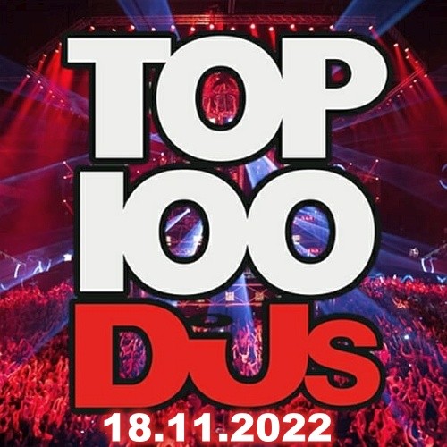 Top 100 DJs Chart 18.11.2022 (2022)