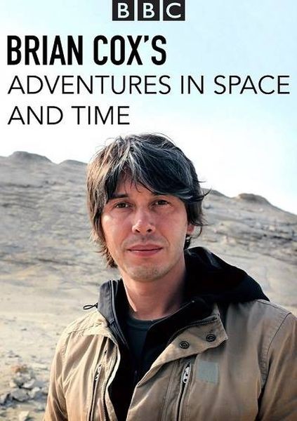 Приключeния Брайана Кокса в пространстве и времени / Brian Cox's Adventures in Space and Time (2021/WEB-DLRip)