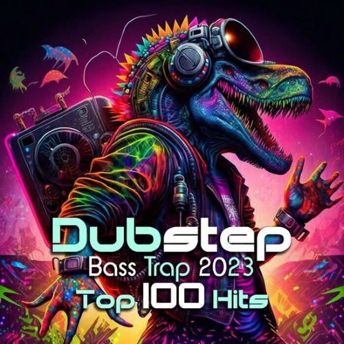 Dubstep Bass Trap 2023 - Top 100 Hits (2022)