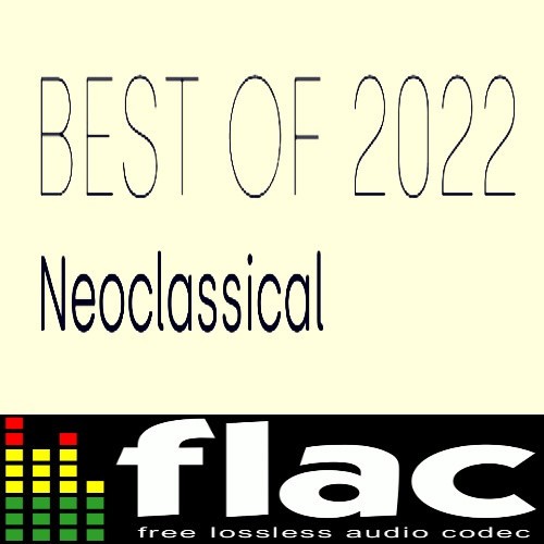 Best of 2022 - Neoclassical (2022) FLAC