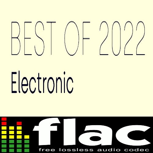 Best of 2022 - Electronic (2022) FLAC