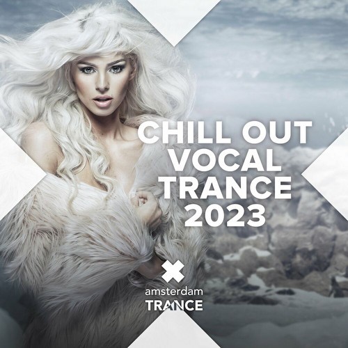 Chill Out Vocal Trance 2023 (2023)