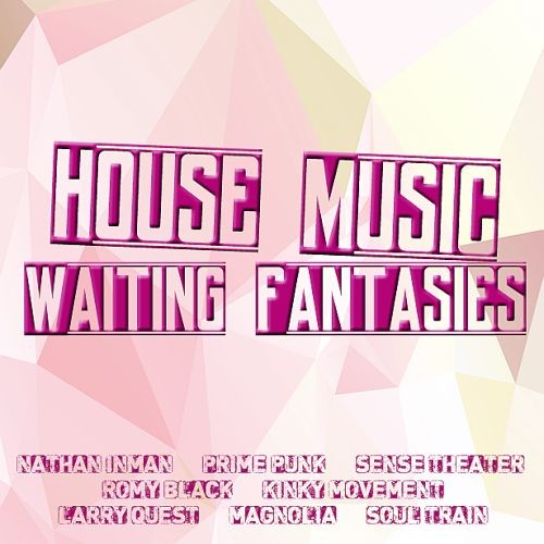 House Music Waiting Fantasies (2023)