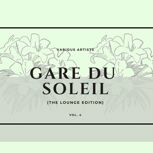 Gare du soleil (The Lounge Edition), Vol. 4 (2023)