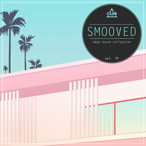 Smooved - Deep House Collection, Vol. 78 (2023)