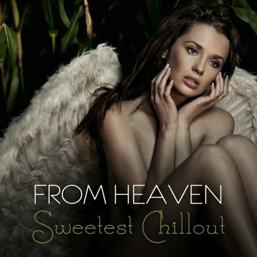 From Heaven: Sweetest Chillout (2023)