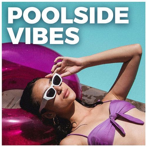 Poolside Vibes  Chill Summer Songs (2023)