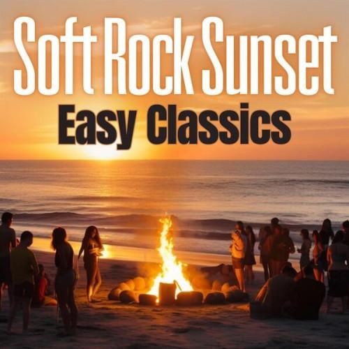 Soft Rock Sunset Easy Classics (2023) FLAC