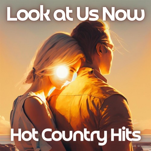 Look at Us Now Hot Country Hits (2023) FLAC