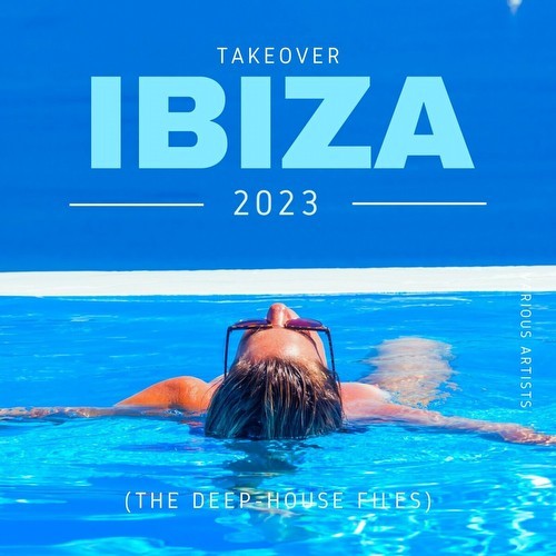 Takeover IBIZA 2023 (The Deep-House Files) (2023)