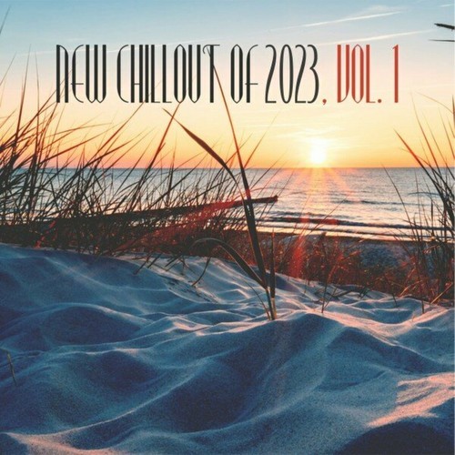 New Chillout of 2023, Vol. 1 (2023)