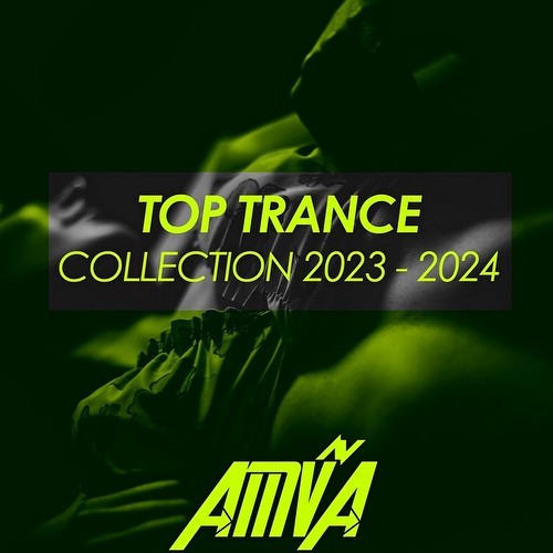 AMVA Top Trance Collection 2023 - 2024 (2023)