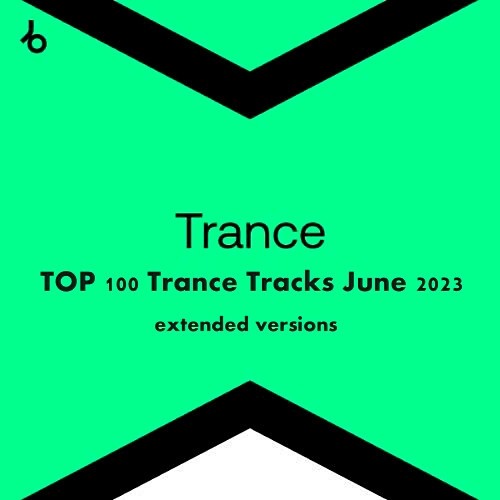 Beatport TOP 100 Trance Tracks: June 2023 (2023)