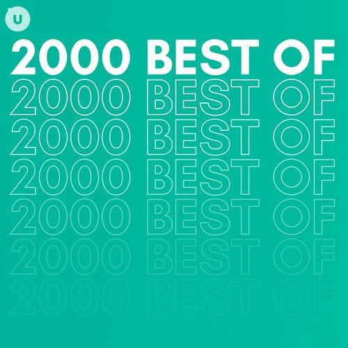 2000 Best of by uDiscover (2023)