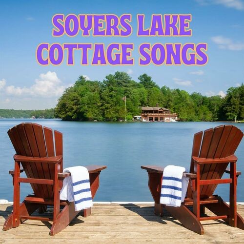 Soyers Lake Cottage Songs (2023)