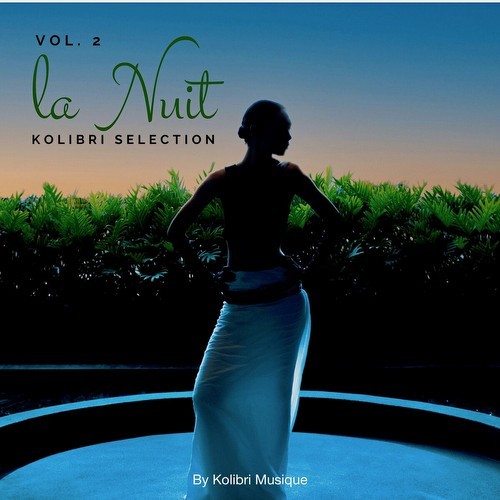 Kolibri - La Nuit Selection, Vol. 2 (2023)