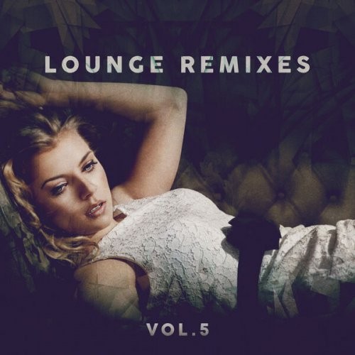 Lounge Remixes Vol.5 (2023) FLAC