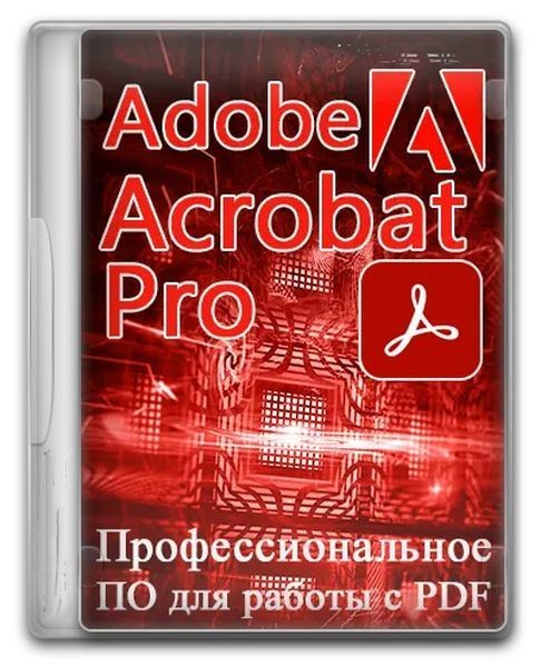 Adobe Acrobat Pro 2023.006.20360 RePack by KpoJIuK (Multi/Ru)