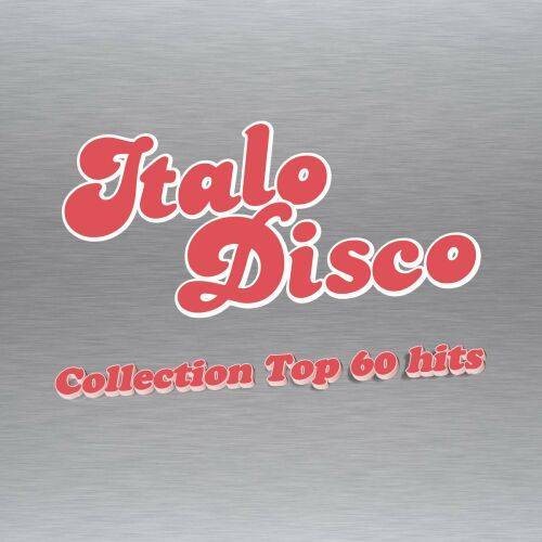 Italo Disco Collection 60 Top Hits (2023)