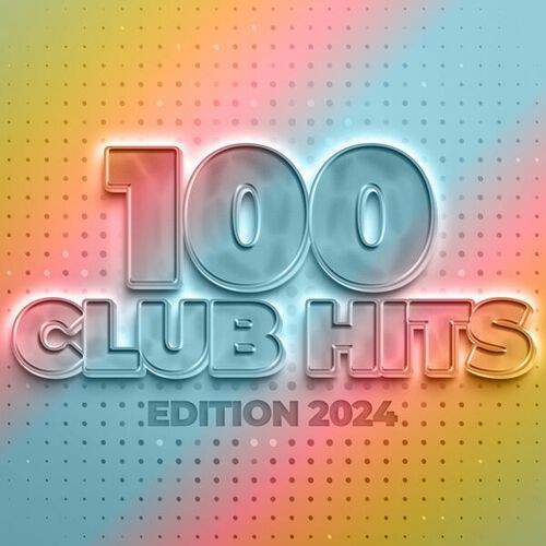 100 Club Hits - Edition 2024 (2023)