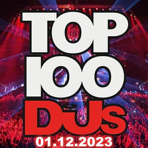 Top 100 DJs Chart 01.12.2023 (2023)