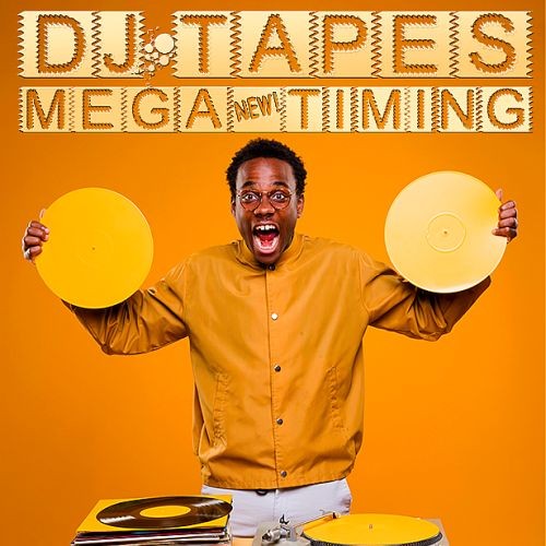 DJ Tapes Mega Timing (2023)