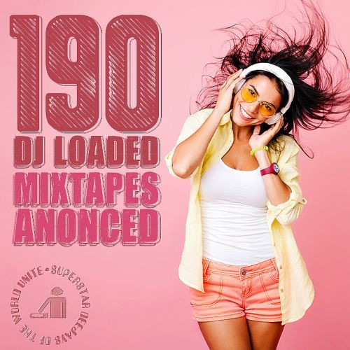 190 DJ Loaded Anonced Mixtapes (2023)