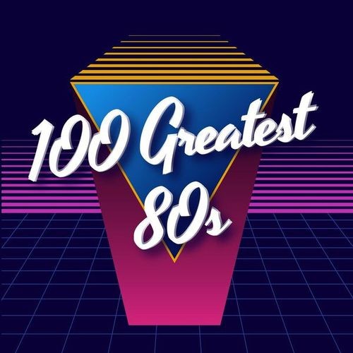100 Greatest 80s (2024) MP3 / FLAC