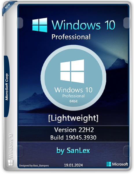 Windows 10 Pro 22H2 19045.3930 x64 by SanLex (Lightweight) (Ru/En)