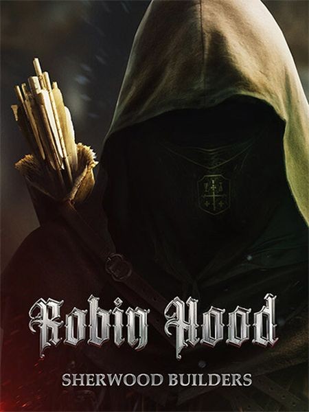 Robin Hood: Sherwood Builders (2024/Ru/En/MULTI/RePack от FitGirl)
